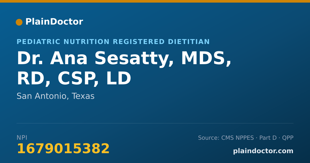 Shareable card for Ana Sesatty, MDS, RD, CSP, LD - Pediatric Nutrition Registered Dietitian, San Antonio, TX