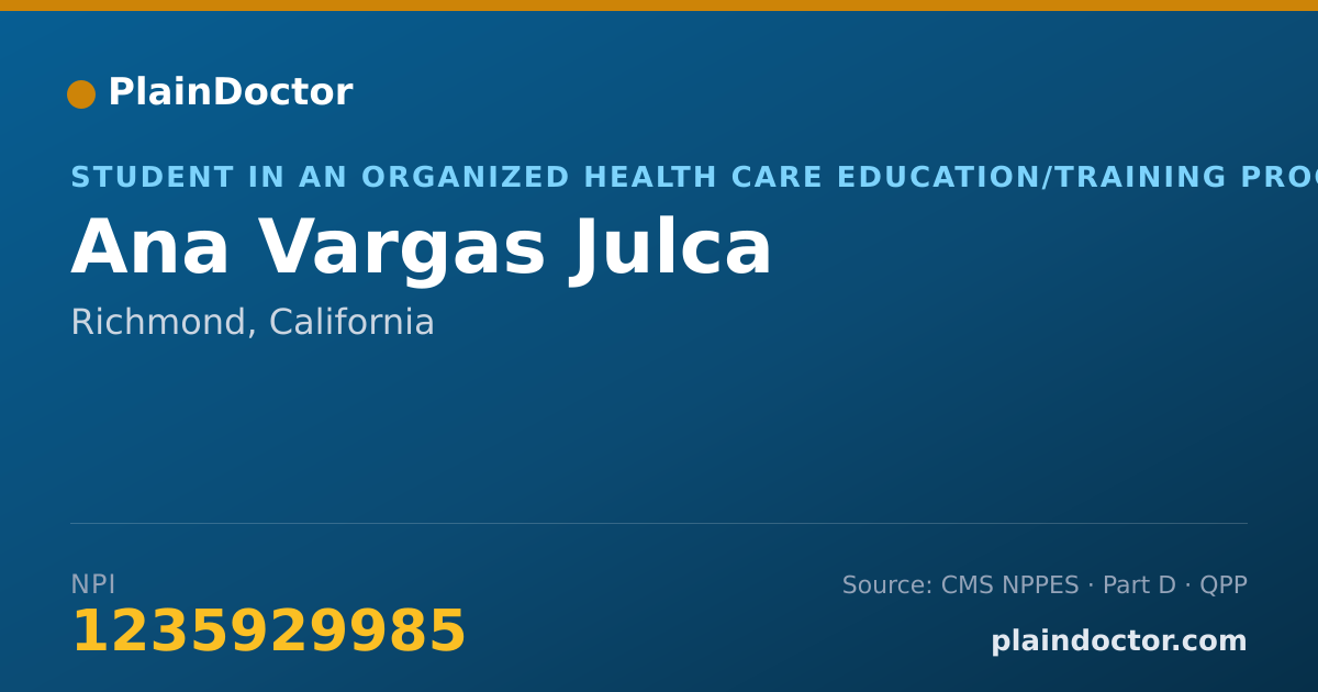 Shareable card for Ana Vargas Julca - Student in an Organized Health Care Education/Training Program, Richmond, CA