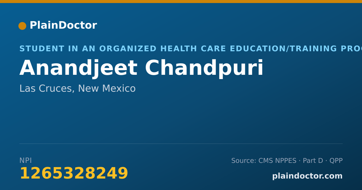 Shareable card for Anandjeet Chandpuri - Student in an Organized Health Care Education/Training Program, Las Cruces, NM