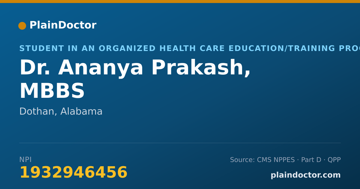 Shareable card for Ananya Prakash, MBBS - Student in an Organized Health Care Education/Training Program, Dothan, AL