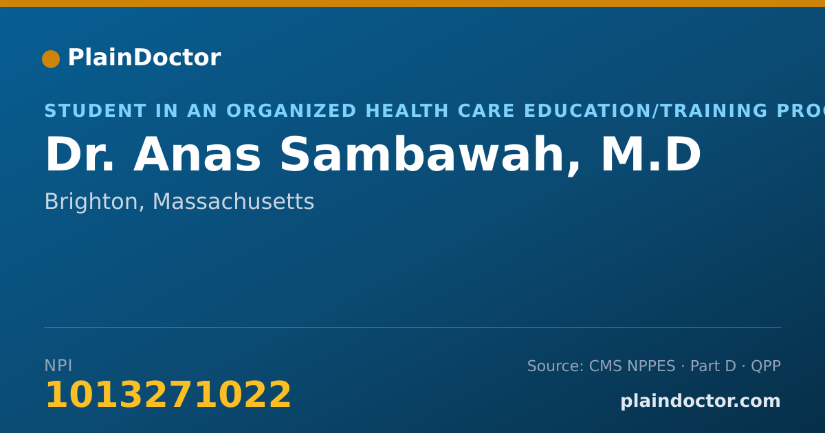 Shareable card for Anas Sambawah, M.D - Student in an Organized Health Care Education/Training Program, Brighton, MA