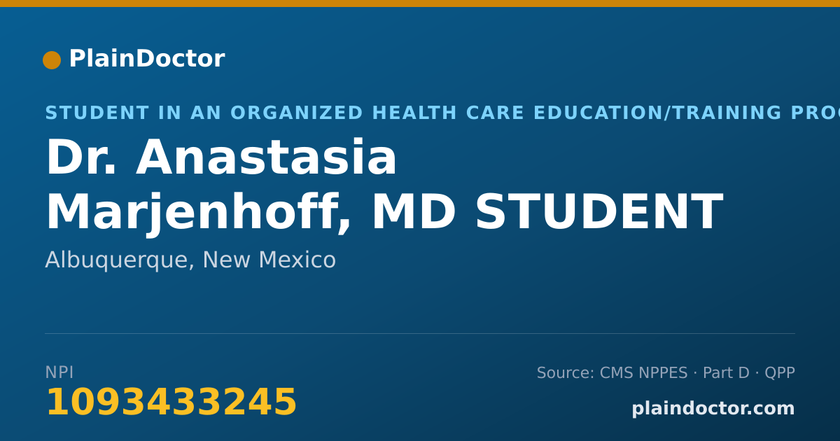 Shareable card for Anastasia Marjenhoff, MD STUDENT - Student in an Organized Health Care Education/Training Program, Albuquerque, NM