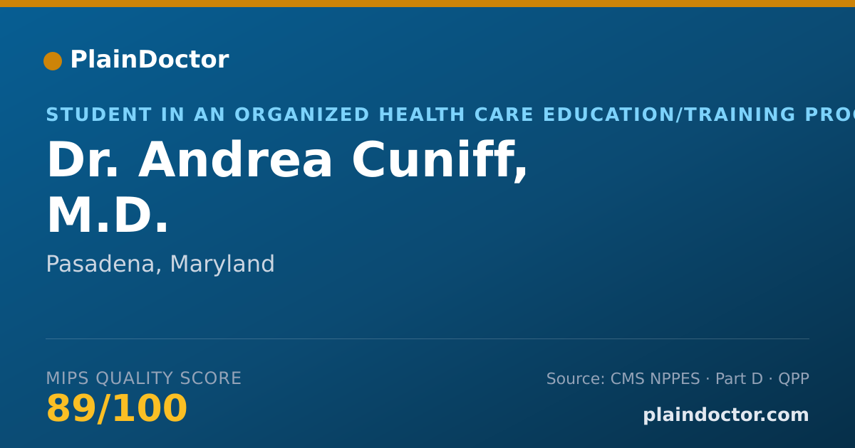 Shareable card for Andrea Cuniff, M.D. - Student in an Organized Health Care Education/Training Program, Pasadena, MD