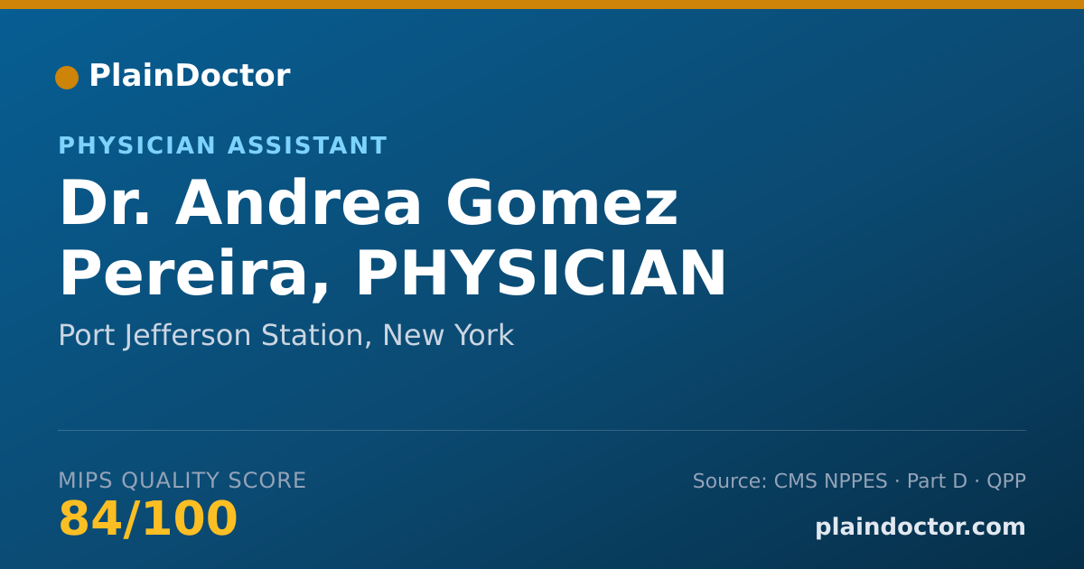 Shareable card for Andrea Gomez Pereira, PHYSICIAN ASSISTANT - Physician Assistant, Port Jefferson Station, NY