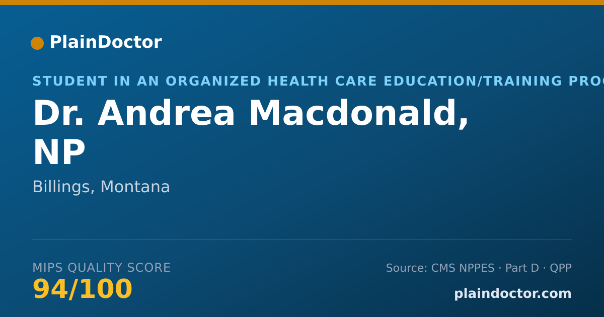 Shareable card for Andrea Macdonald, NP - Student in an Organized Health Care Education/Training Program, Billings, MT