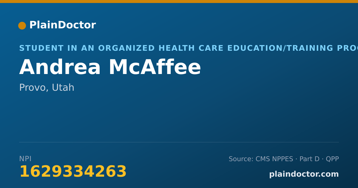 Shareable card for Andrea McAffee - Student in an Organized Health Care Education/Training Program, Provo, UT