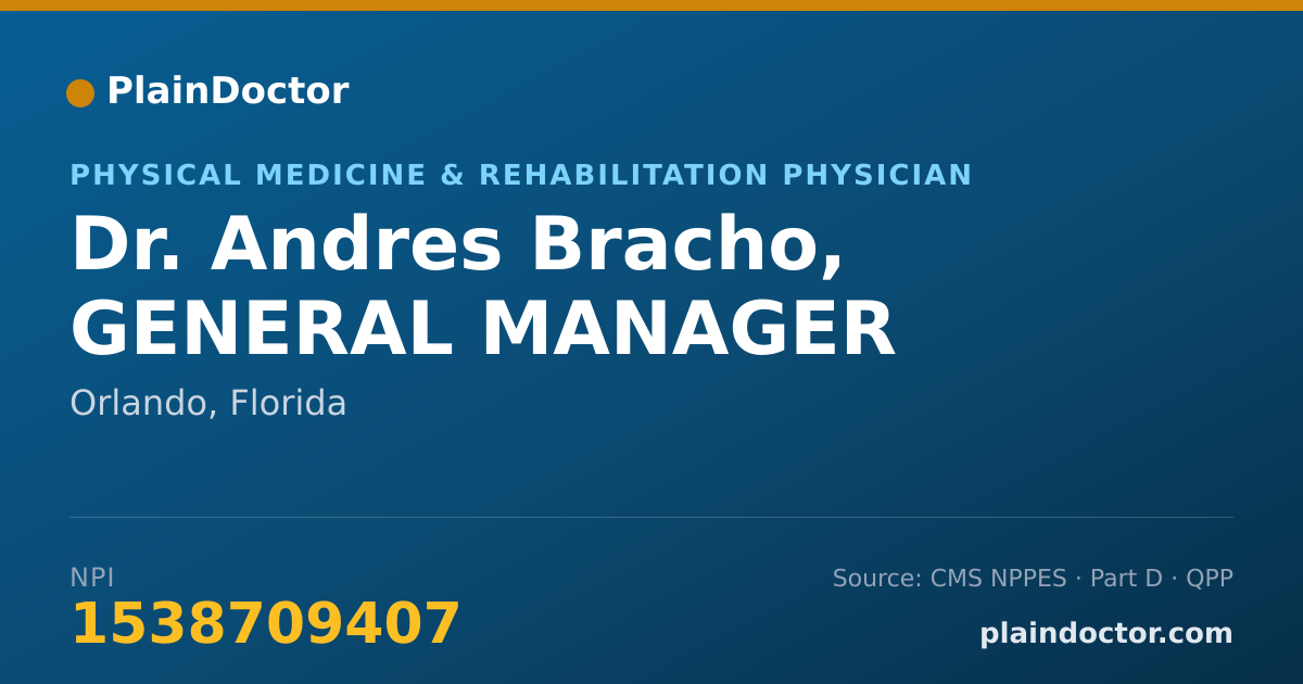 Shareable card for Andres Bracho, GENERAL MANAGER - Physical Medicine & Rehabilitation Physician, Orlando, FL