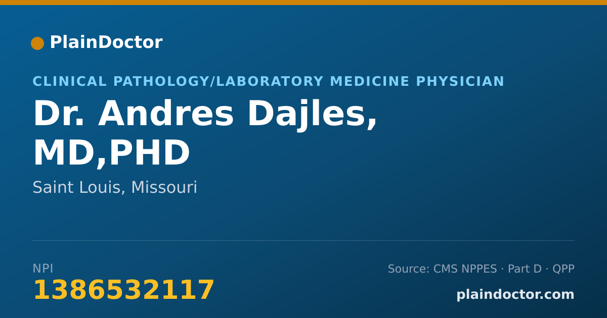 Shareable card for Andres Dajles, MD,PHD - Clinical Pathology/Laboratory Medicine Physician, Saint Louis, MO