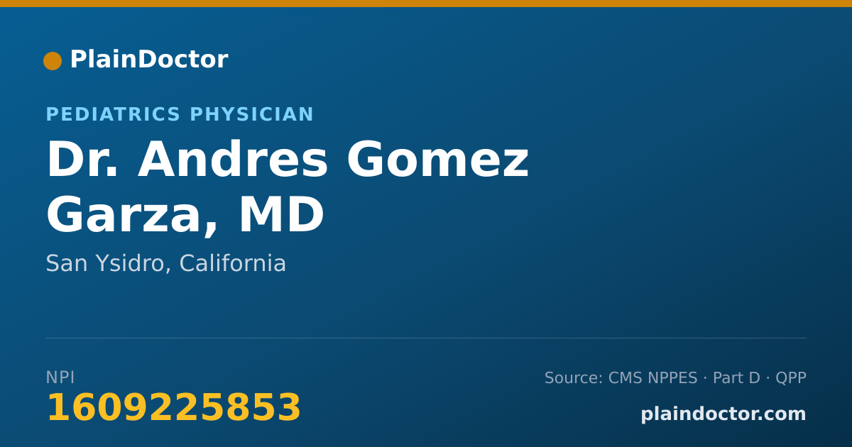 Shareable card for Andres Gomez Garza, MD - Pediatrics Physician, San Ysidro, CA
