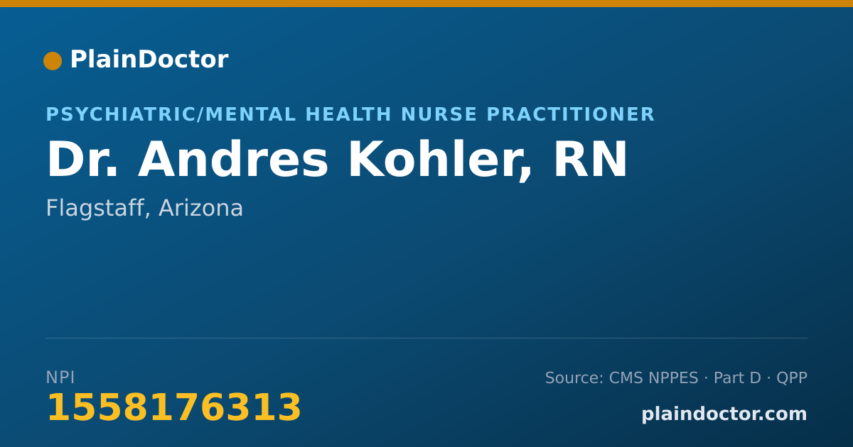Shareable card for Andres Kohler, RN - Psychiatric/Mental Health Nurse Practitioner, Flagstaff, AZ