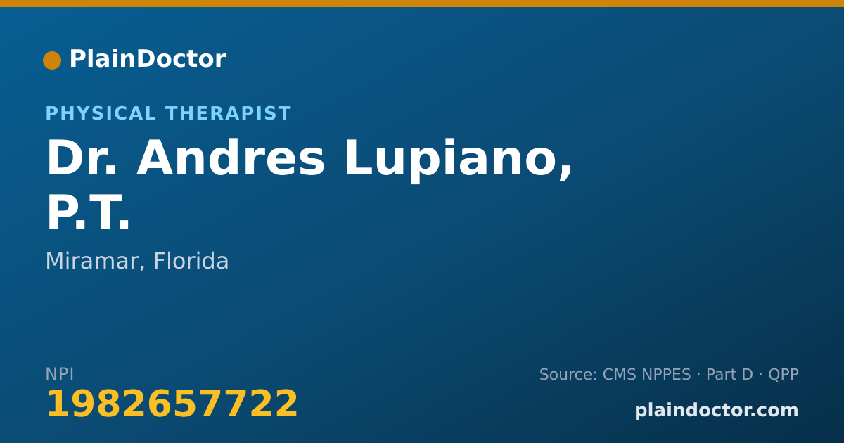 Shareable card for Andres Lupiano, P.T. - Physical Therapist, Miramar, FL