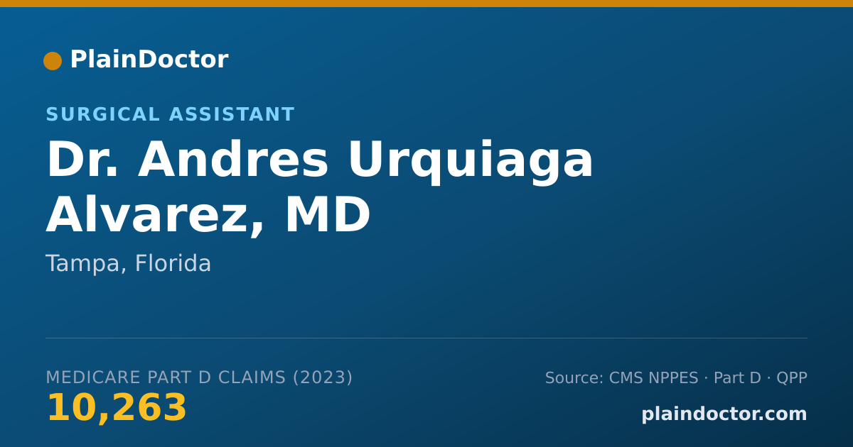 Shareable card for Andres Urquiaga Alvarez, MD - Surgical Assistant, Tampa, FL