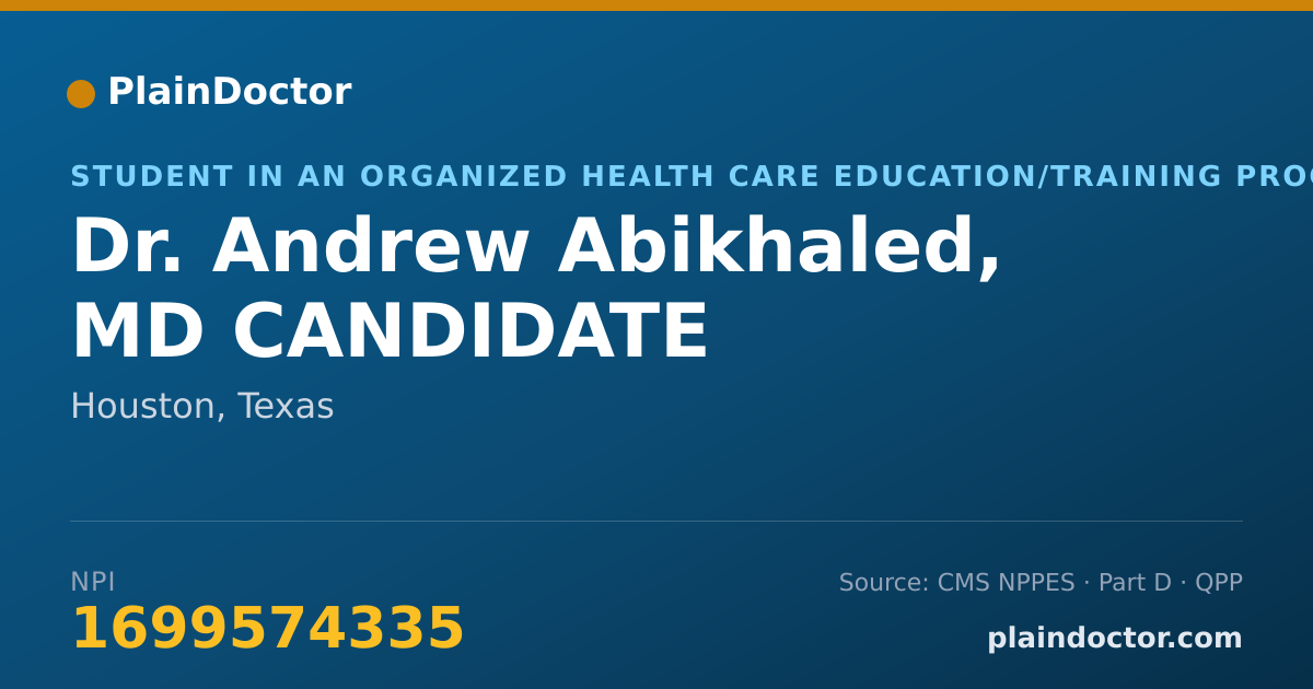 Shareable card for Andrew Abikhaled, MD CANDIDATE - Student in an Organized Health Care Education/Training Program, Houston, TX
