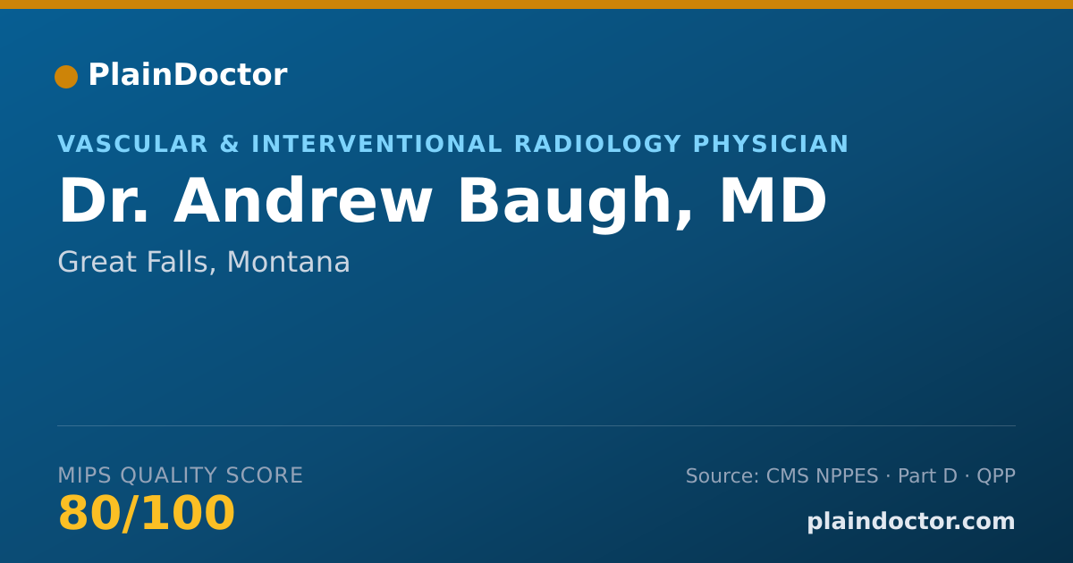 Shareable card for Andrew Baugh, MD - Vascular & Interventional Radiology Physician, Great Falls, MT