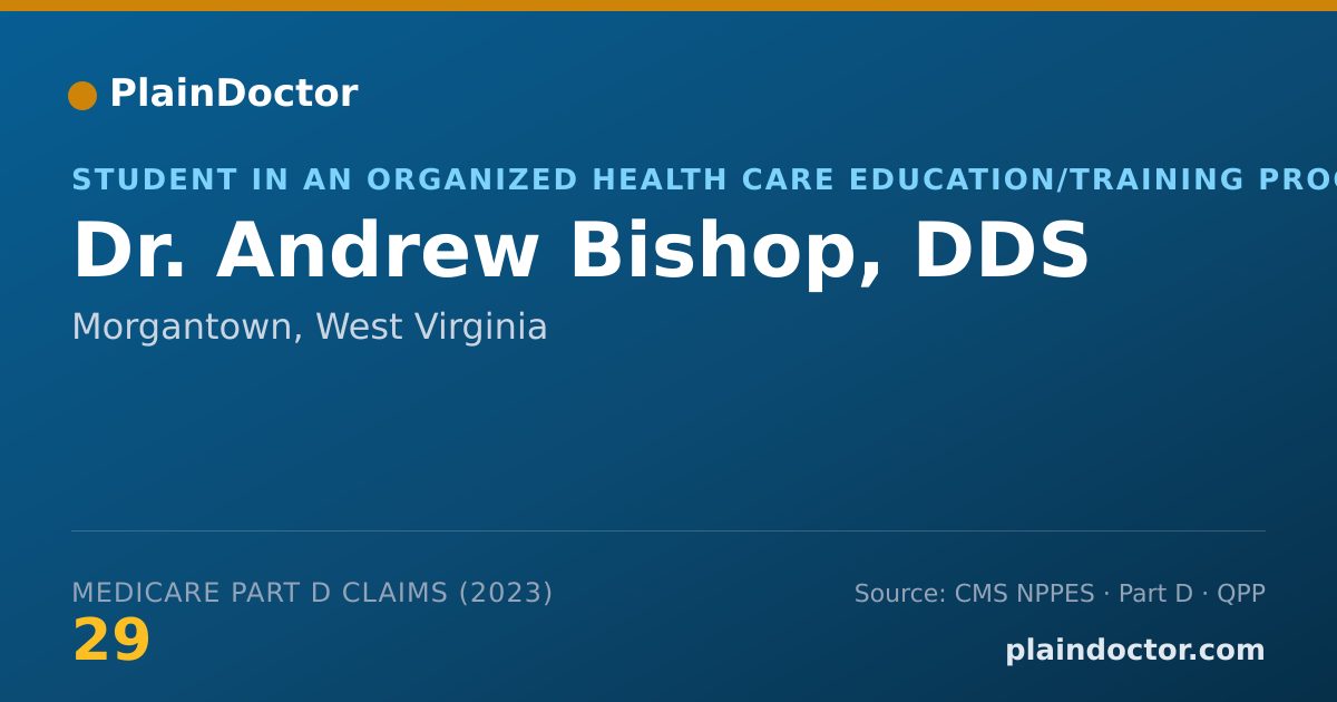 Shareable card for Andrew Bishop, DDS - Student in an Organized Health Care Education/Training Program, Morgantown, WV