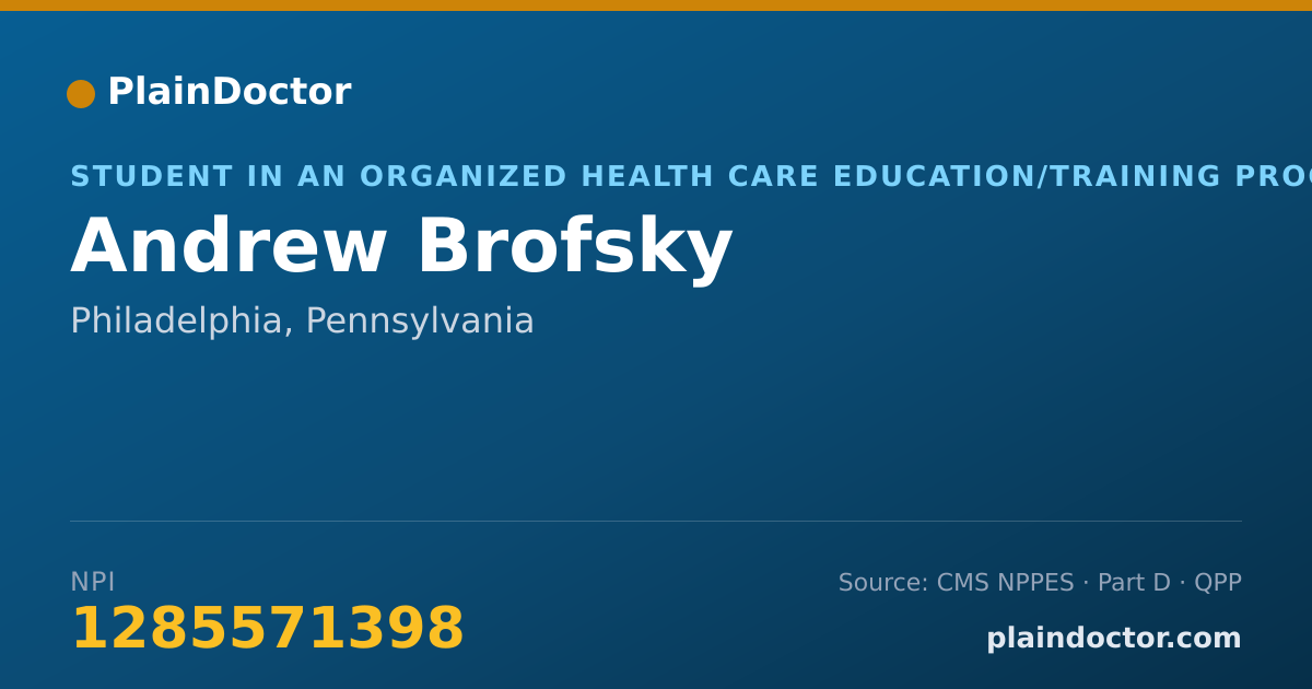 Shareable card for Andrew Brofsky - Student in an Organized Health Care Education/Training Program, Philadelphia, PA