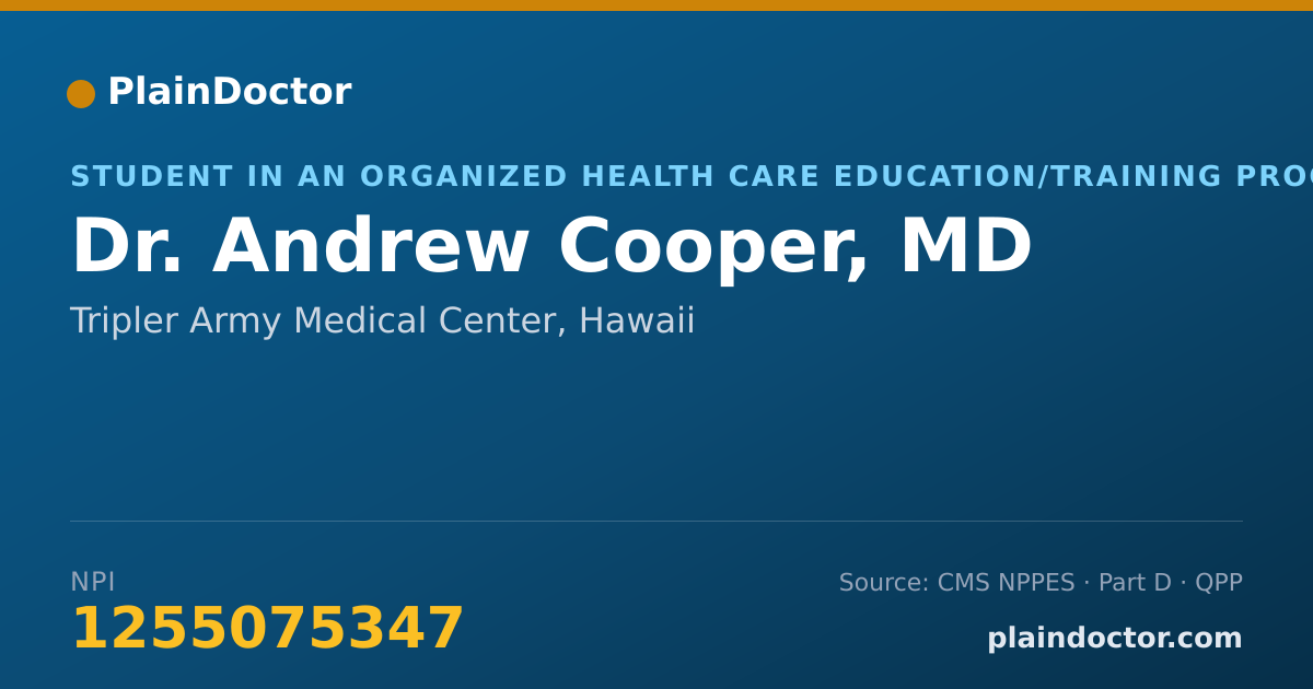 Shareable card for Andrew Cooper, MD - Student in an Organized Health Care Education/Training Program, Tripler Army Medical Center, HI