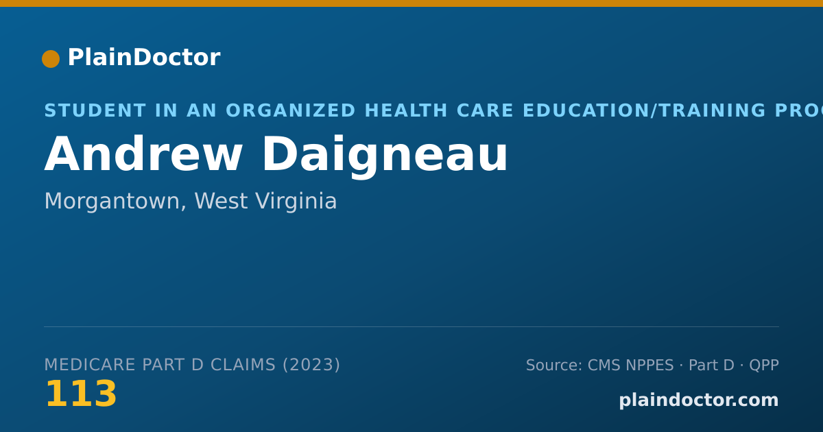 Shareable card for Andrew Daigneau - Student in an Organized Health Care Education/Training Program, Morgantown, WV