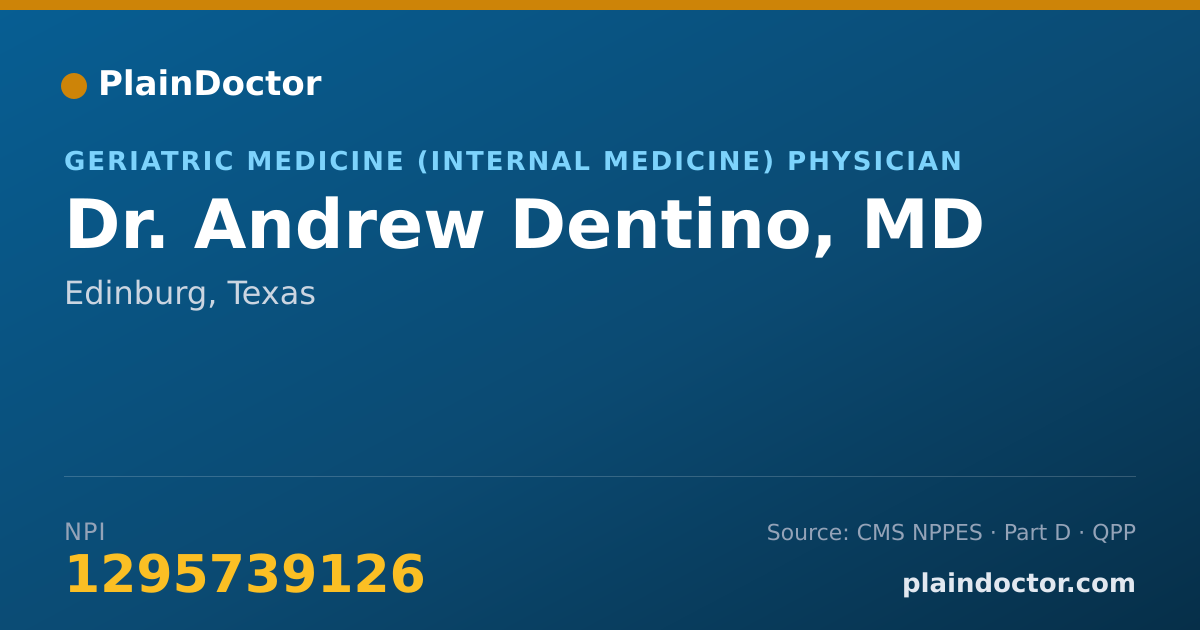 Shareable card for Andrew Dentino, MD - Geriatric Medicine (Internal Medicine) Physician, Edinburg, TX
