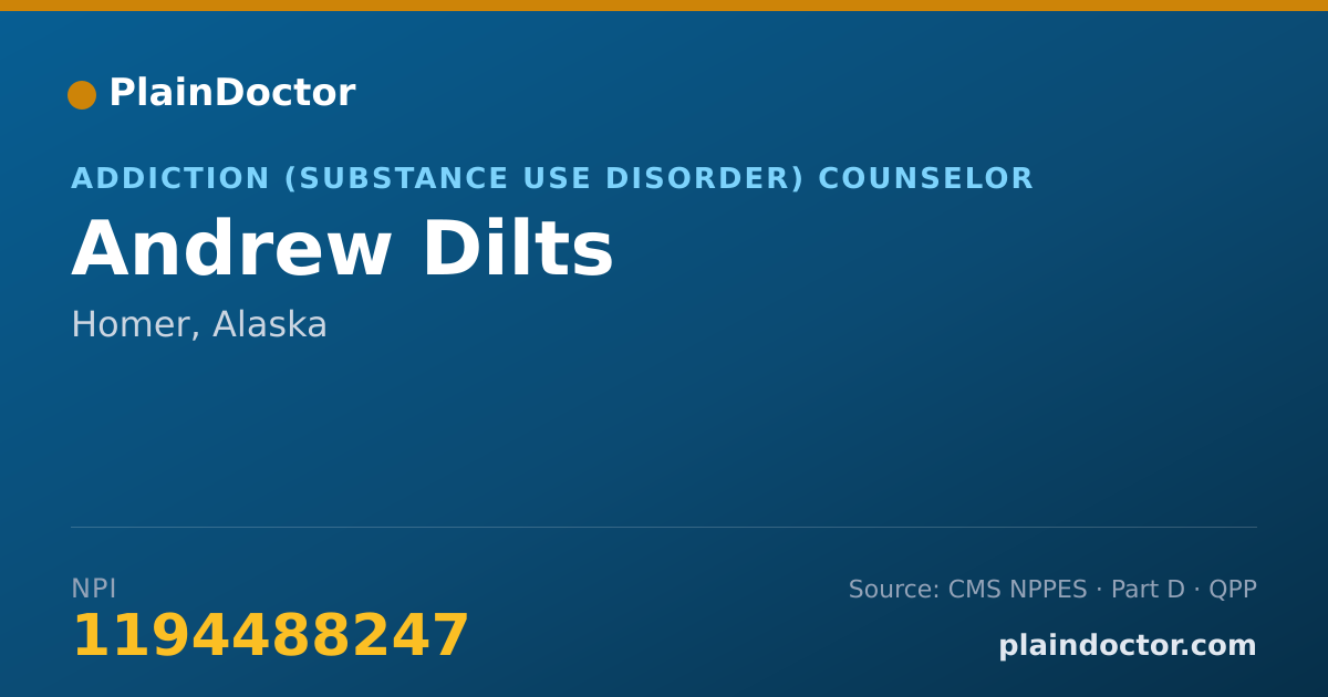 Shareable card for Andrew Dilts - Addiction (Substance Use Disorder) Counselor, Homer, AK