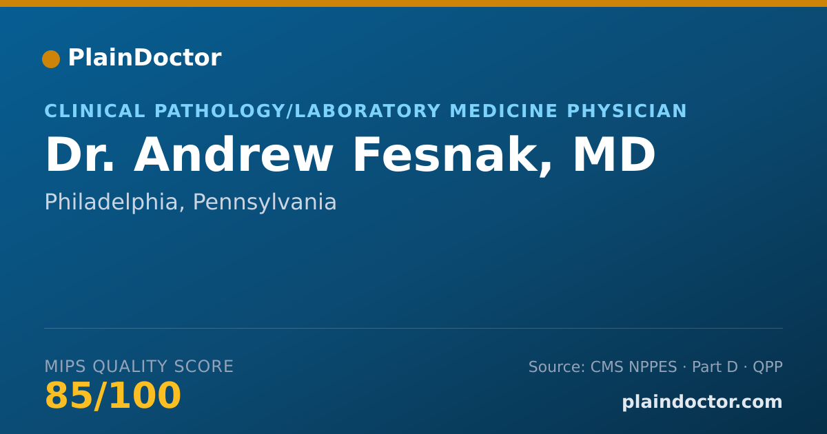 Shareable card for Andrew Fesnak, MD - Clinical Pathology/Laboratory Medicine Physician, Philadelphia, PA