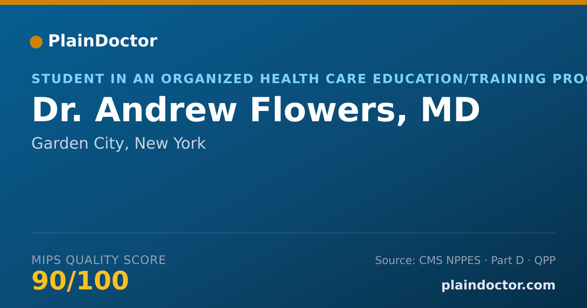 Shareable card for Andrew Flowers, MD - Student in an Organized Health Care Education/Training Program, Garden City, NY