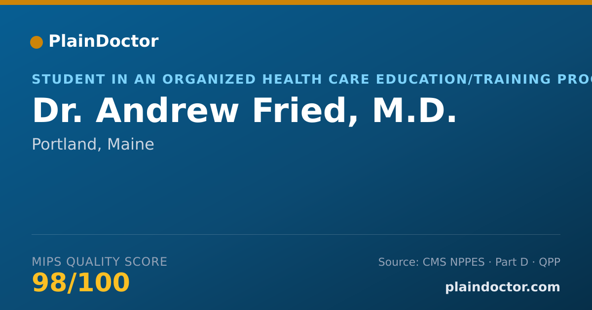 Shareable card for Andrew Fried, M.D. - Student in an Organized Health Care Education/Training Program, Portland, ME