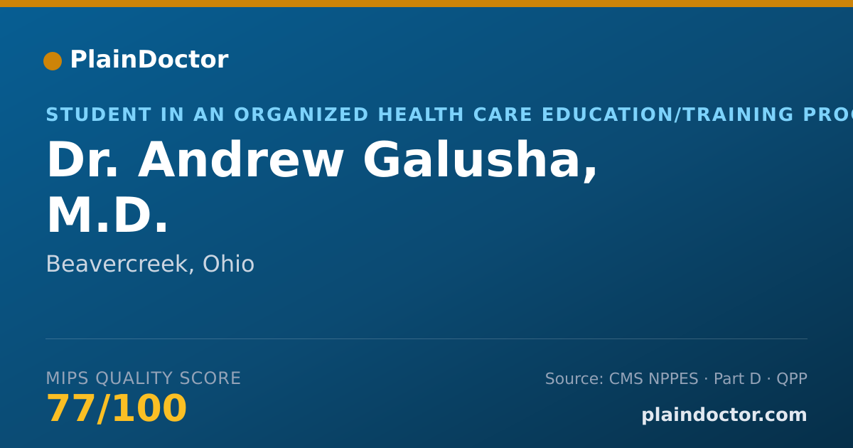 Shareable card for Andrew Galusha, M.D. - Student in an Organized Health Care Education/Training Program, Beavercreek, OH