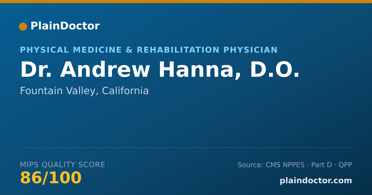 Shareable card for Andrew Hanna, D.O. - Physical Medicine & Rehabilitation Physician, Fountain Valley, CA