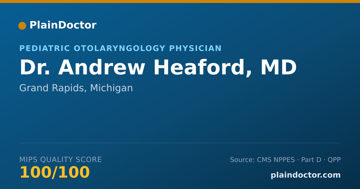 Shareable card for Andrew Heaford, MD - Pediatric Otolaryngology Physician, Grand Rapids, MI