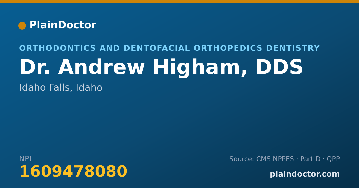 Shareable card for Andrew Higham, DDS - Orthodontics and Dentofacial Orthopedics Dentistry, Idaho Falls, ID