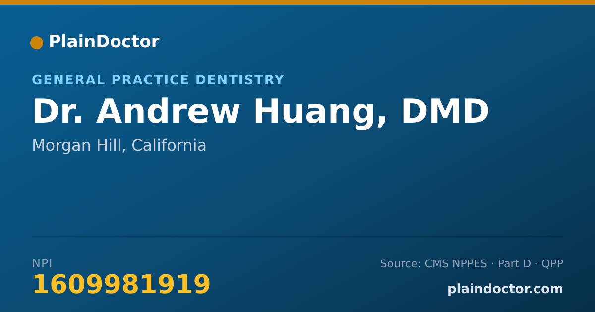 Shareable card for Andrew Huang, DMD - General Practice Dentistry, Morgan Hill, CA