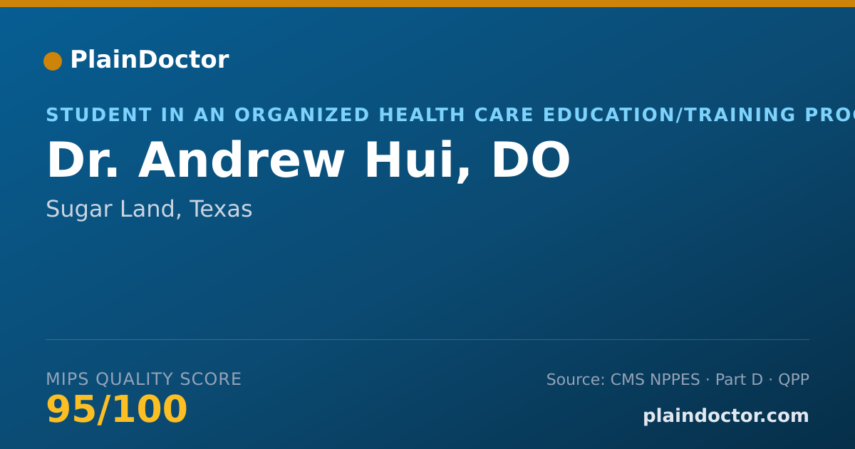 Shareable card for Andrew Hui, DO - Student in an Organized Health Care Education/Training Program, Sugar Land, TX