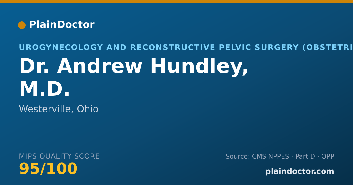 Shareable card for Andrew Hundley, M.D. - Urogynecology and Reconstructive Pelvic Surgery (Obstetrics & Gynecology) Physician, Westerville, OH