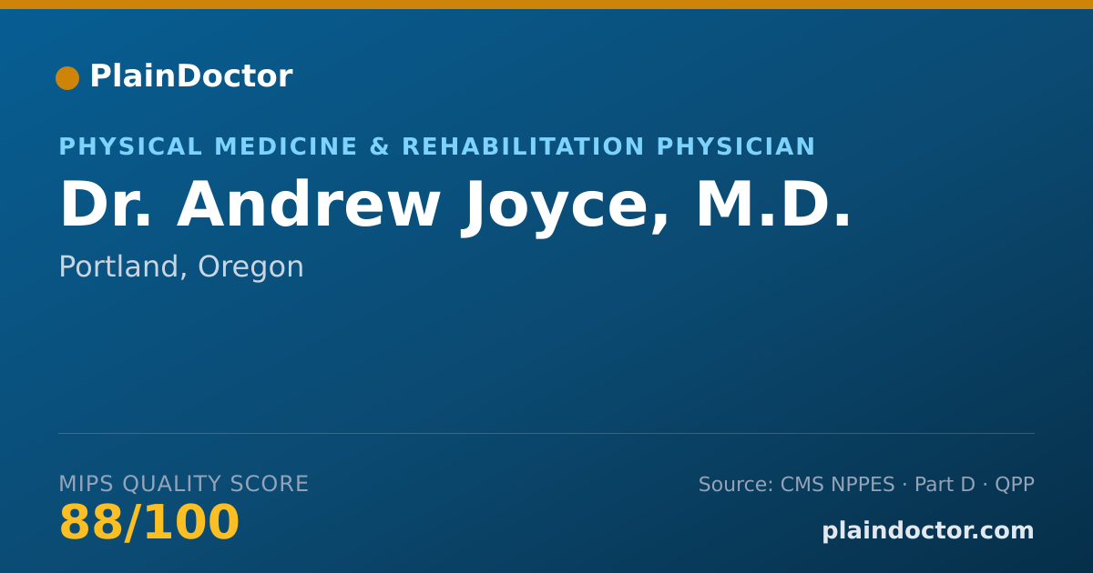 Shareable card for Andrew Joyce, M.D. - Physical Medicine & Rehabilitation Physician, Portland, OR