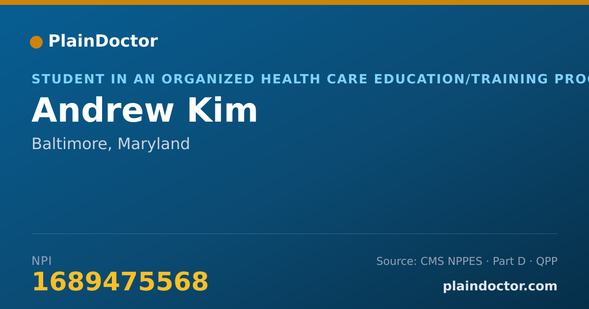 Shareable card for Andrew Kim - Student in an Organized Health Care Education/Training Program, Baltimore, MD