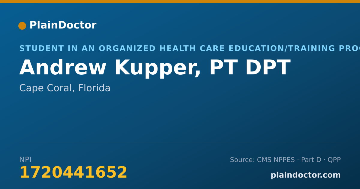 Shareable card for Andrew Kupper, PT DPT - Student in an Organized Health Care Education/Training Program, Cape Coral, FL
