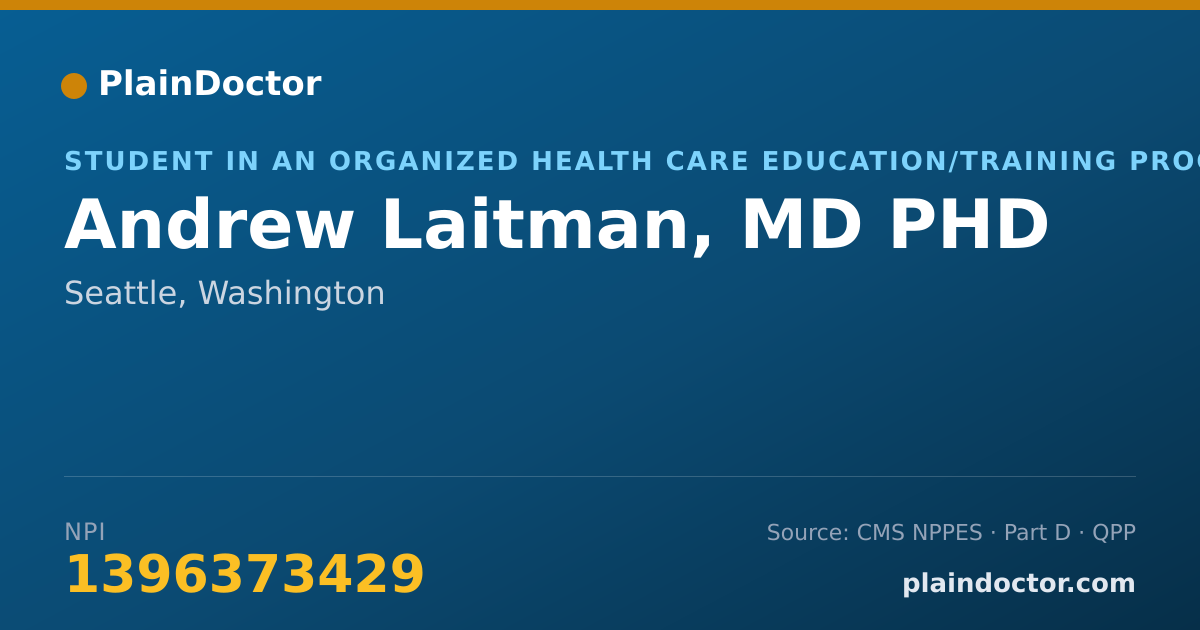 Shareable card for Andrew Laitman, MD PHD - Student in an Organized Health Care Education/Training Program, Seattle, WA