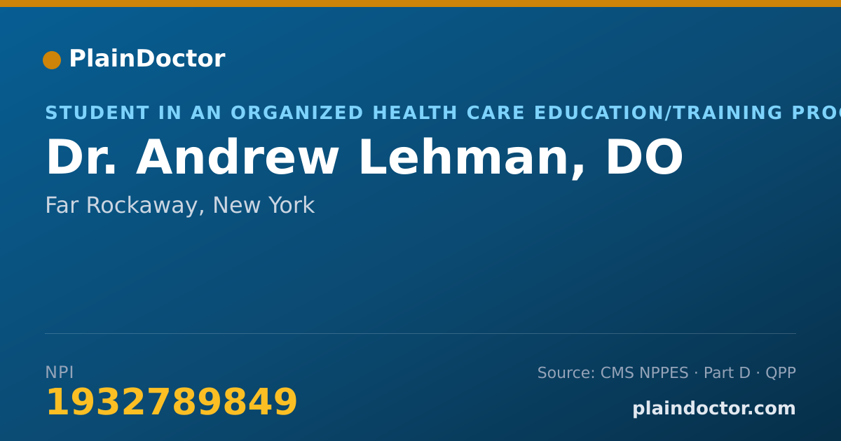 Shareable card for Andrew Lehman, DO - Student in an Organized Health Care Education/Training Program, Far Rockaway, NY