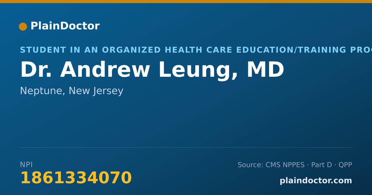 Shareable card for Andrew Leung, MD - Student in an Organized Health Care Education/Training Program, Neptune, NJ