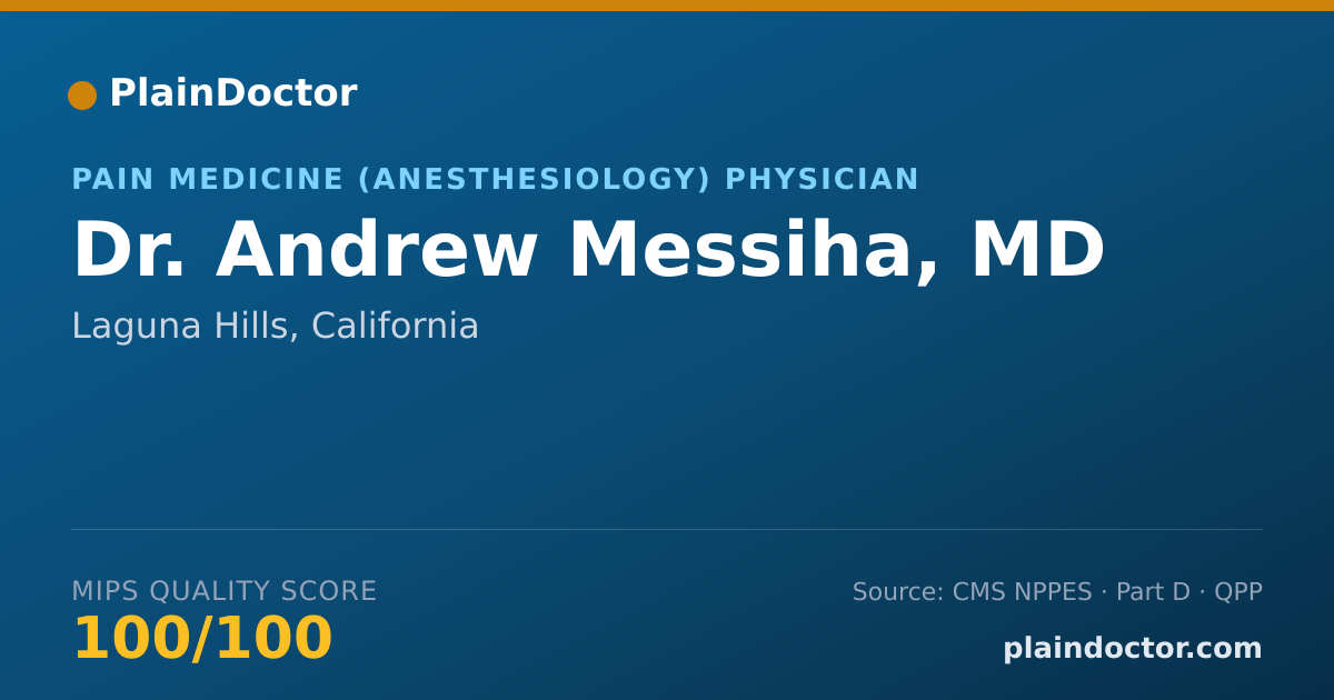 Shareable card for Andrew Messiha, MD - Pain Medicine (Anesthesiology) Physician, Laguna Hills, CA