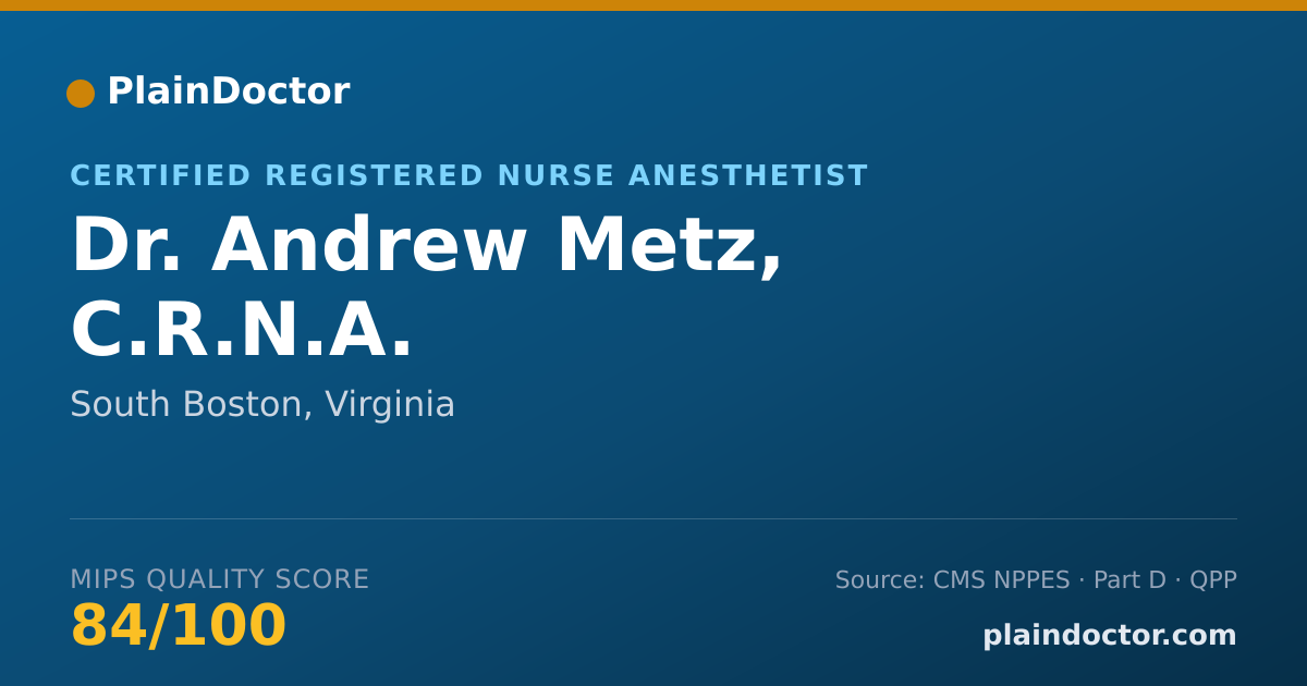 Shareable card for Andrew Metz, C.R.N.A. - Certified Registered Nurse Anesthetist, South Boston, VA