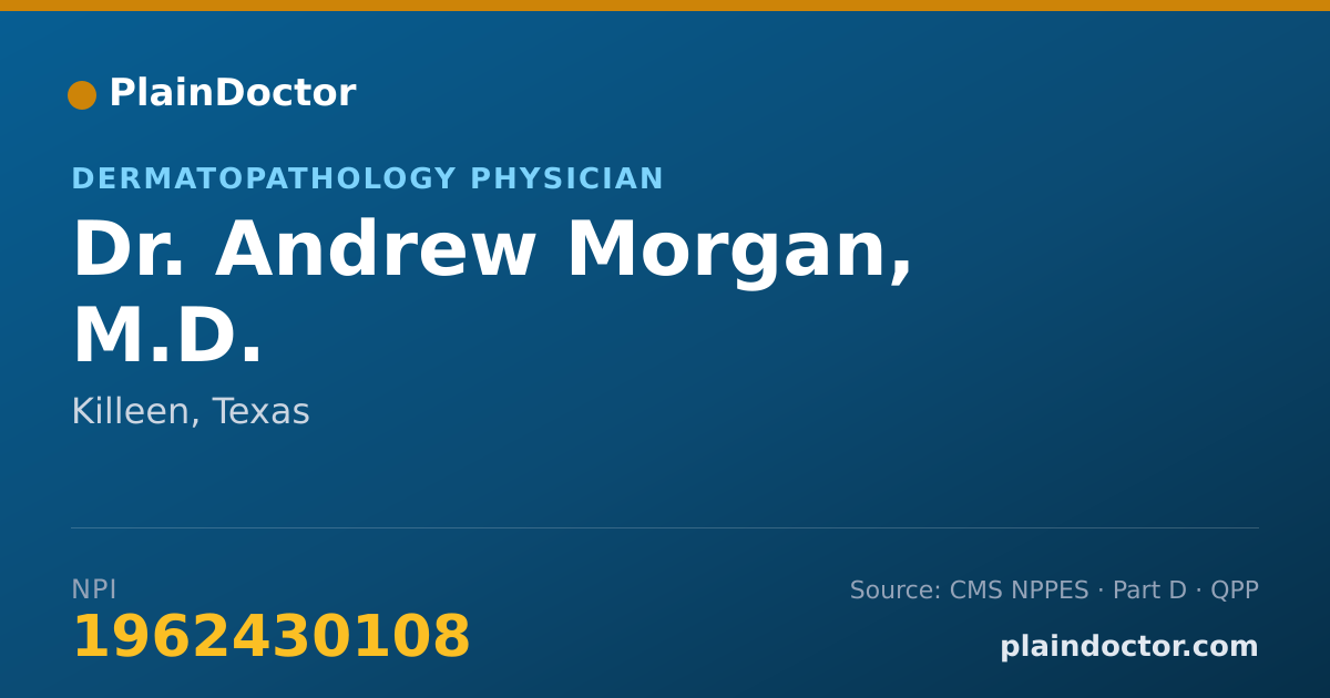 Shareable card for Andrew Morgan, M.D. - Dermatopathology Physician, Killeen, TX