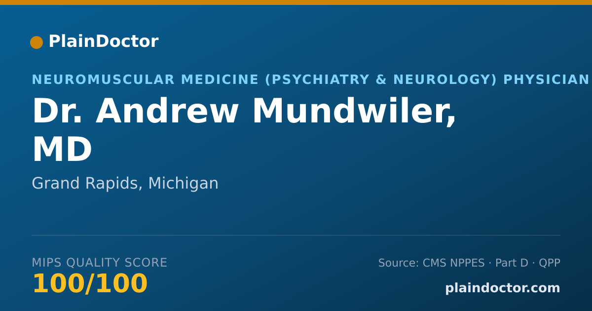 Shareable card for Andrew Mundwiler, MD - Neuromuscular Medicine (Psychiatry & Neurology) Physician, Grand Rapids, MI