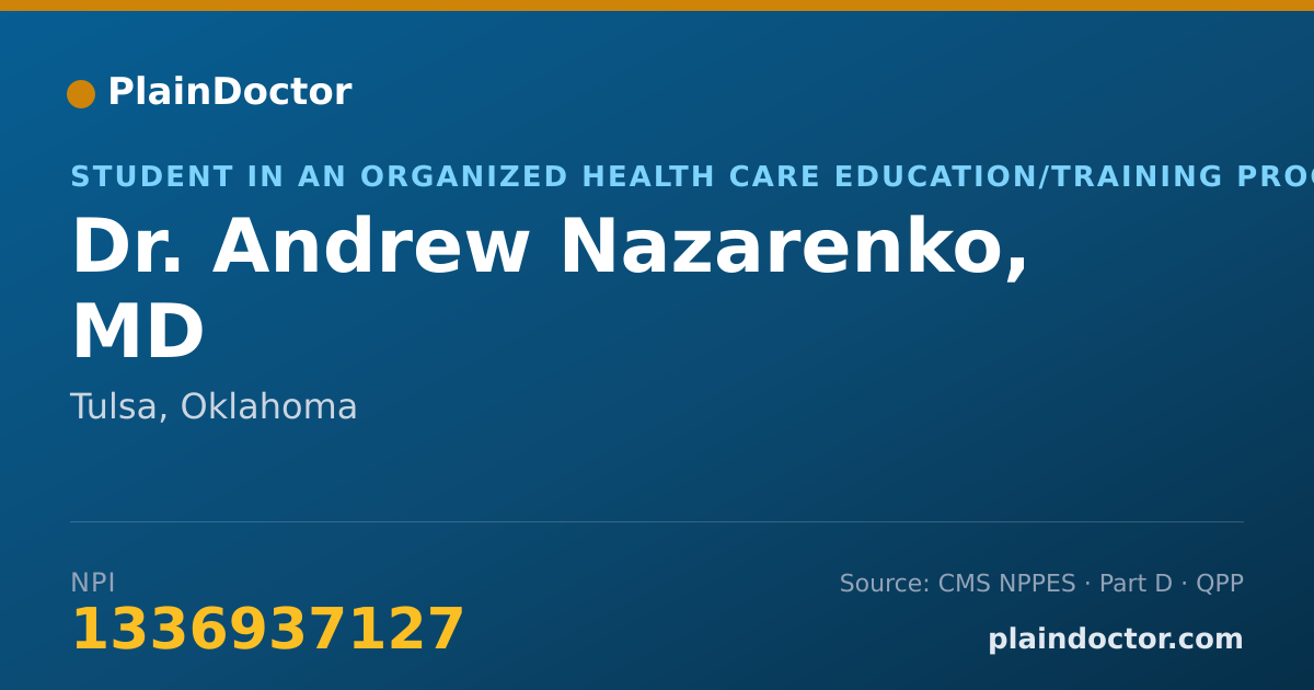 Shareable card for Andrew Nazarenko, MD - Student in an Organized Health Care Education/Training Program, Tulsa, OK