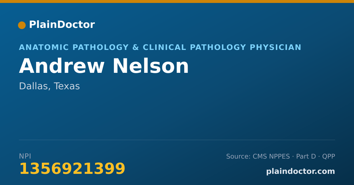 Shareable card for Andrew Nelson - Anatomic Pathology & Clinical Pathology Physician, Dallas, TX