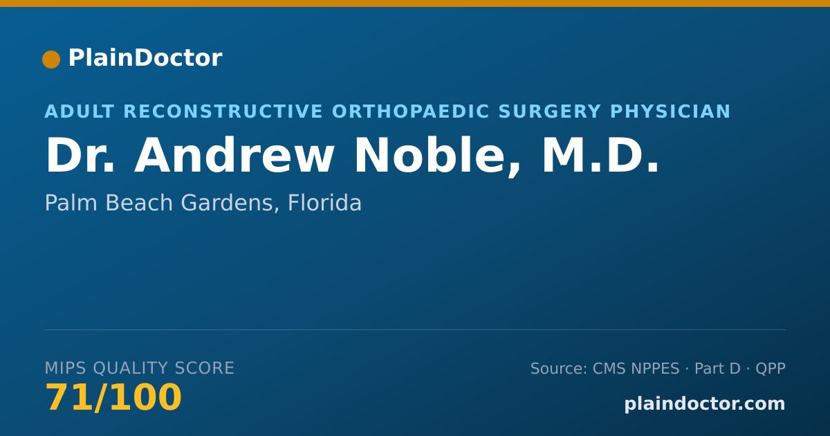 Shareable card for Andrew Noble, M.D. - Adult Reconstructive Orthopaedic Surgery Physician, Palm Beach Gardens, FL