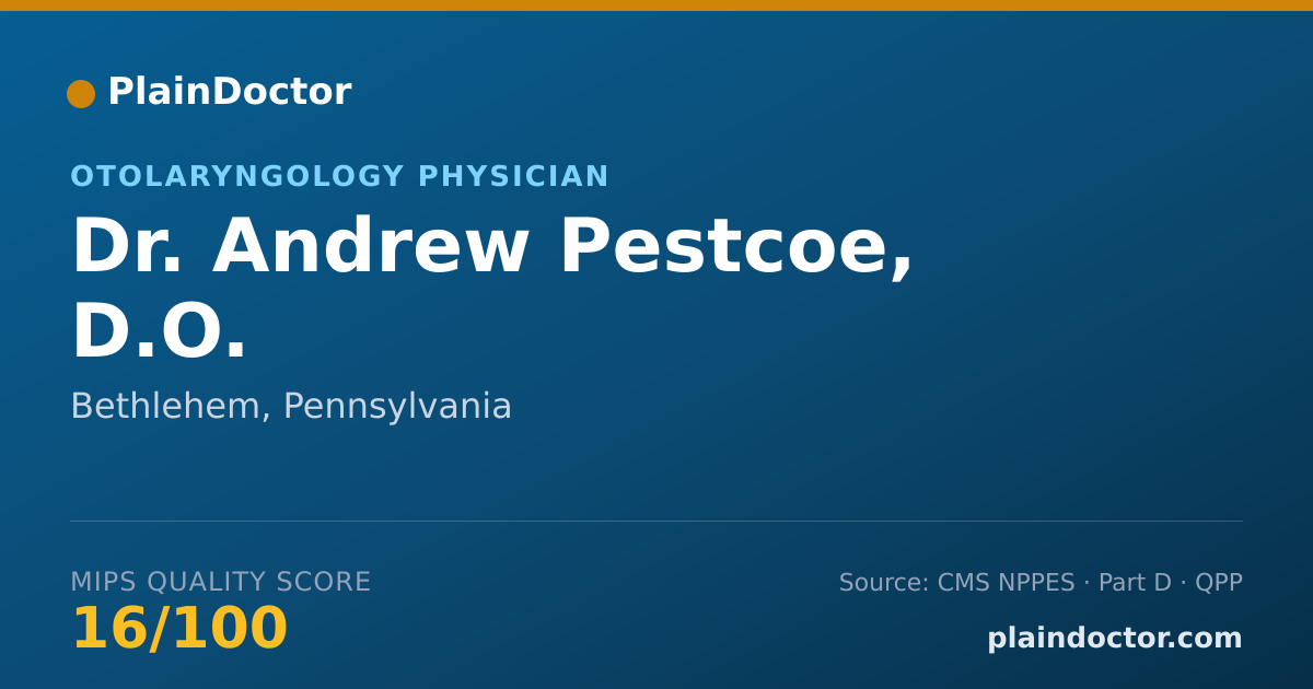 Shareable card for Andrew Pestcoe, D.O. - Otolaryngology Physician, Bethlehem, PA