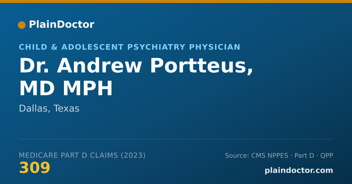 Shareable card for Andrew Portteus, MD  MPH - Child & Adolescent Psychiatry Physician, Dallas, TX
