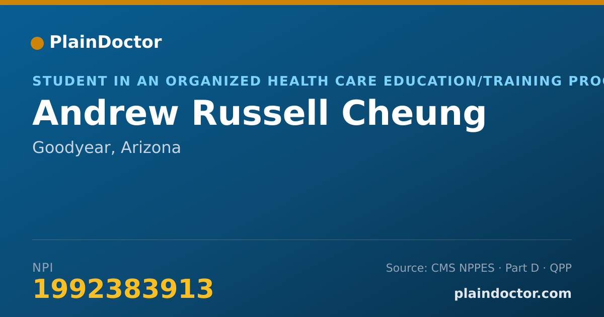 Shareable card for Andrew Russell Cheung - Student in an Organized Health Care Education/Training Program, Goodyear, AZ